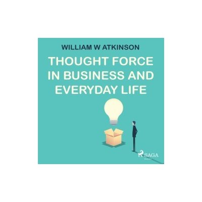 Thought Force In Business and Everyday Life (EN) – Hledejceny.cz