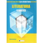 Literatura v kostce pro SŠ 5.v Sochrová a kolektiv, Marie – Hledejceny.cz