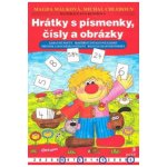 Hrátky s písmenky, čísly a obrázky - Málková Magda, Chleboun Michal – Hledejceny.cz