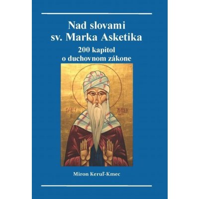 Nad slovami Sv. Marka Asketika - Miron Keruľ-Kmec