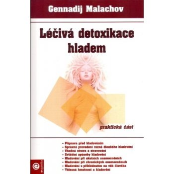 Léčivá detoxikace hladem - Gennadij Malachov