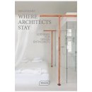 Where Architects Stay: Lodgings for Design En... Sibylle Kramer