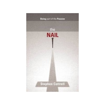 The Nail - S. Cottrell