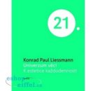 Univerzum věcí - Konrad Paul Liessmann