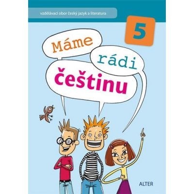 Máme rádi češtinu 5 ročník učebnice Alter Bradáčová Lenka, Horáčková Miroslava, Štroblová Jana – Zboží Mobilmania