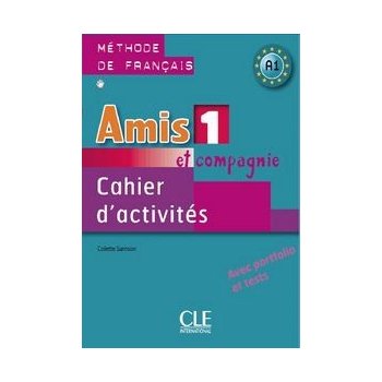 Amis et Compagnie 1 cahier d'activites