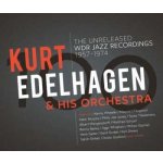 Orchester Kurt Edelhagen - The Unreleased WDR Jazz Recordings 1957 - 1974 CD – Hledejceny.cz