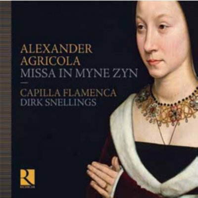 Agricola Alexander - Missa In Myne Zyn - Chansons / Motetes CD