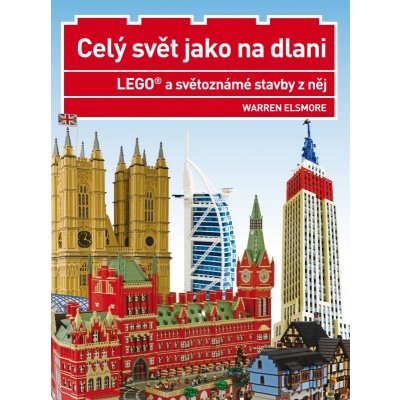 LEGO® a světoznámé stavby z něj - Celý svět jako na dlani - Warren Elsmore