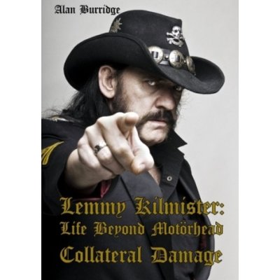 Lemmy Kilmister: Life Beyond Motörhead - Burridge, Alan