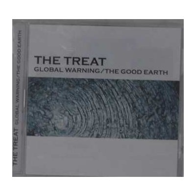 The Treat - Global Warning The Good Earth CD – Sleviste.cz