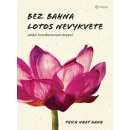 Kniha Bez bahna lotos nevykvete - Umění transformovat utrpení