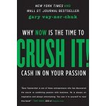 Crush It! - Vaynerchuk Gary – Hledejceny.cz