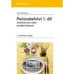 Pečovatelství 1.díl - Učebnice pro obor sociální činnost - Jana Mlýnková – Zboží Mobilmania