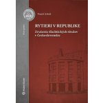 Rytieri v republike - Tomáš Gábriš – Hledejceny.cz