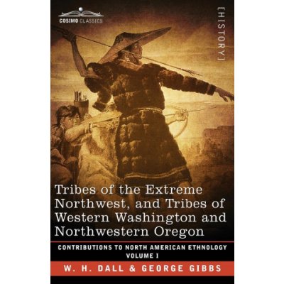 Tribes of the Extreme Northwest, and Tribes of Western Washington and Northwestern Oregon – Hledejceny.cz