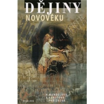 Dějiny novověku - Mandelová,Kunstová,Pařízkov