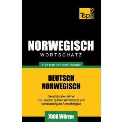 Wortschatz Deutsch-Norwegisch für das Selbststudium. 7000 Wörter – Zbozi.Blesk.cz