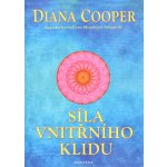 Síla vnitřního klidu - Diana Cooper – Zboží Mobilmania