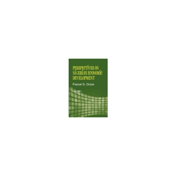 E-book elektronická kniha Perspectives on Nigeria's Economic Development Volume I - Dozie Pascal G, Author