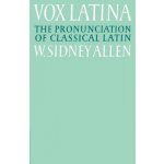 Vox Latina - W. Allen A Guide to the Pronunciation – Hledejceny.cz