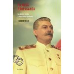 Filmová propaganda. Sovětské Rusko a nacistické Německo - Richard Taylor - Academia – Hledejceny.cz