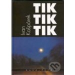 Tik tik tik - Ivan Kašpárek – Hledejceny.cz