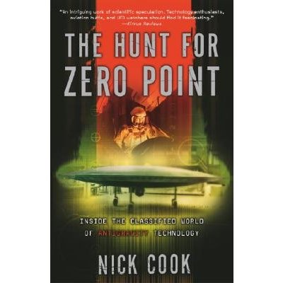 The Hunt for Zero Point: Inside the Classified World of Antigravity Technology Cook NickPaperback – Zboží Mobilmania