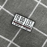Pinarna To do list: your mom přeškrtnuté – Zboží Dáma