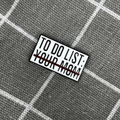 Pinarna To do list: your mom přeškrtnuté – Zboží Dáma