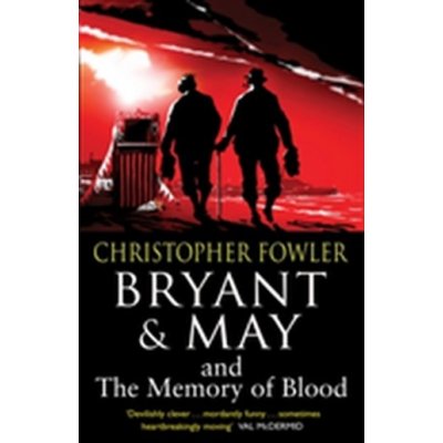 Bryant & May and the Memory of Blood C. Fowler