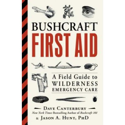 Bushcraft First Aid: A Field Guide to Wilderness Emergency Care Canterbury DavePaperback