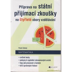 Matematika - Příprava na státní přijímací zkoušky na čtyřleté obory vzdělávání - Zelený Pavel