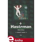 Hastrman. Zelený román - Miloš Urban – Hledejceny.cz