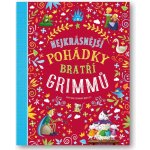 Nejkrásnější pohádky bratří Grimmů - Hartley Stefania Leonardi – Hledejceny.cz