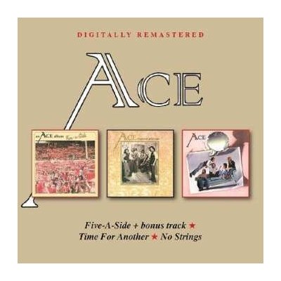 Ace - Five-A-Side+bonus track/Time For Another/No Strings CD