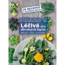 Kniha Léčivá síla divokých bylin - Základy jedlé fytoterapie, 76 receptů z divokých bylin - Diana Mozoláková