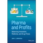 Pharma and Profits: Balancing Innovation, Medicine, and Drug Prices Lamattina John L.Paperback – Hledejceny.cz