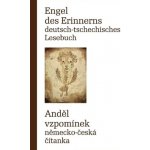 Engel des Erinnerns- Deutsch-tschechisches Lesebuch / Anděl vzpomínek - Radovan Charvát – Hledejceny.cz