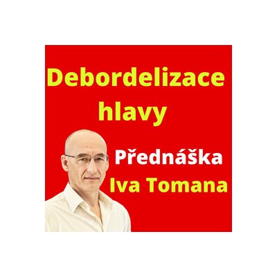 Debordelizace hlavy - přednáška MP3 download – Hledejceny.cz