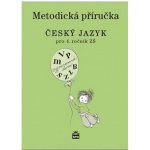 Český jazyk 4 pro základní školy - Metodická příručka - Šmejkalová Martina – Hledejceny.cz