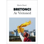 Bretonci Ar Vretoned - Martin Daneš – Hledejceny.cz