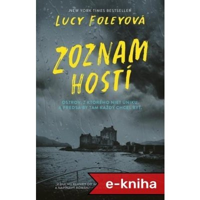 Zoznam hostí: Ostrov, z ktorého niet úniku. A predsa by tam každý chcel byť. - Lucy Foley – Zboží Mobilmania