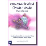 Omlazovací cvičení čínských císařů - Monika Hacklová – Hledejceny.cz