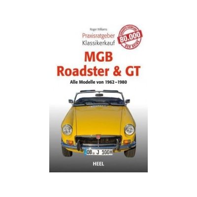 Praxisratgeber Klassikerkauf MGB Roadster & GT – Hledejceny.cz