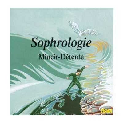 Sophrologie - Mincir - DÉtente CD – Zboží Mobilmania