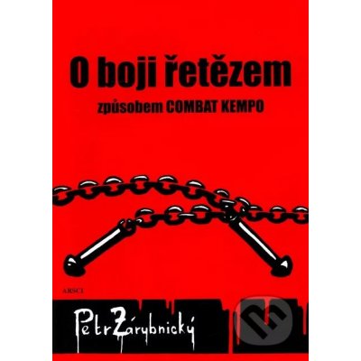 O boji řetězem způsobem COMBAT KEMPO - Petr Zárybnický