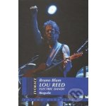 Lou Reed elektrický dandy. Biografie - Bruno Blum - Volvox Globator – Hledejceny.cz