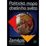 Politická mapa dnešního světa - Zeměpis pro 8. a 9. ročník ZŠ - Baar Vladimír – Zboží Mobilmania
