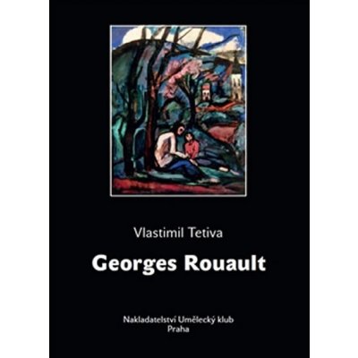 Georges Rouault - Vlastimil Tetiva – Zbozi.Blesk.cz